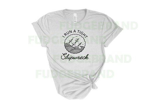 I run a Tight Shipwreck