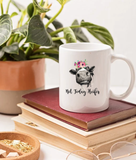 Not today Heifer 11oz Coffee Mug