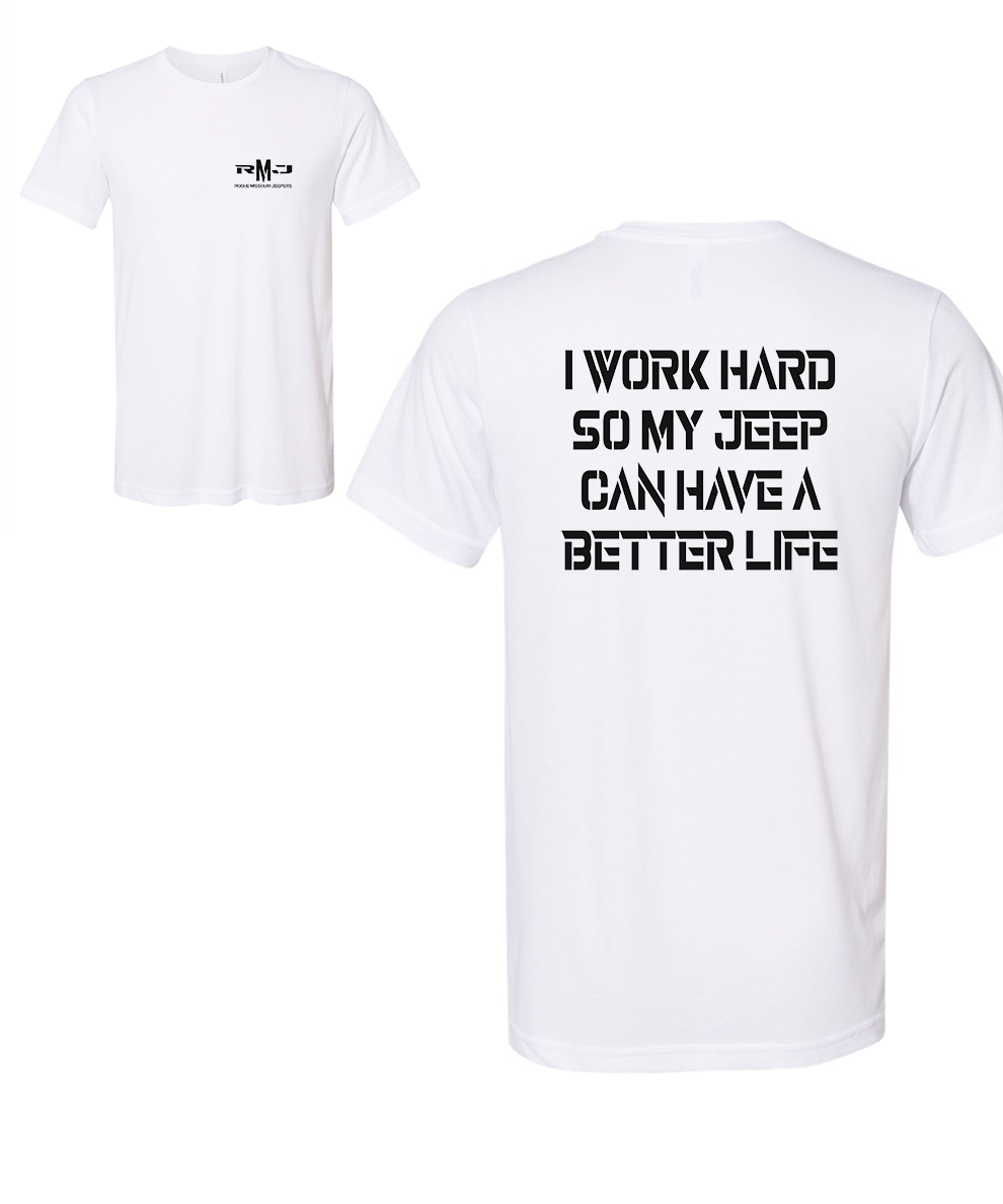 RMJ I work hard so my Jeep can have a better life