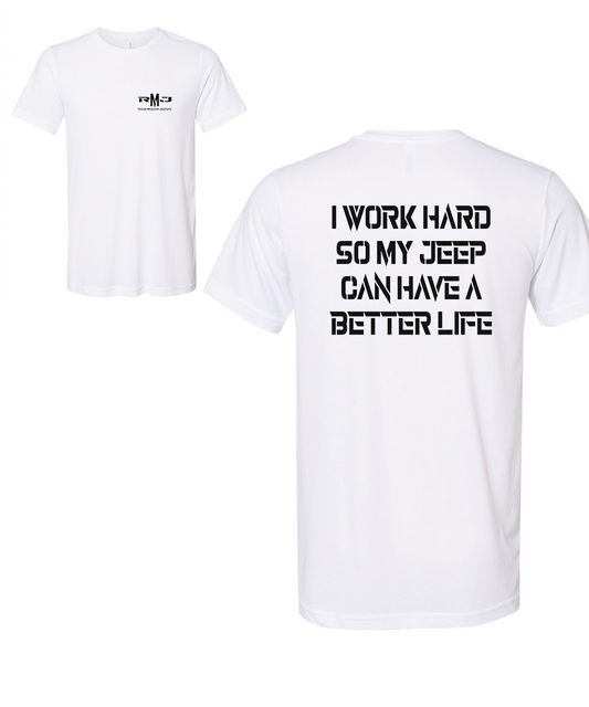 RMJ I work hard so my Jeep can have a better life