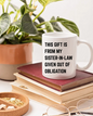 THIS GIFT IS FROM MY  SISTER-IN-LAW GIVEN OUT OF OBLIGATION 11oz Coffee Mug